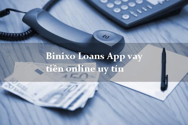 Binixo Loans App vay tiền online uy tín