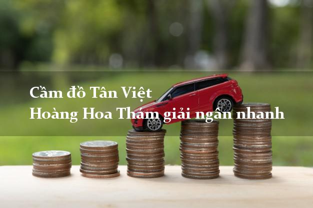 Cầm đồ Tân Việt Hoàng Hoa Thám giải ngân nhanh