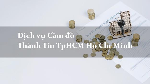 Dịch vụ Cầm đồ Thành Tín TpHCM Hồ Chí Minh