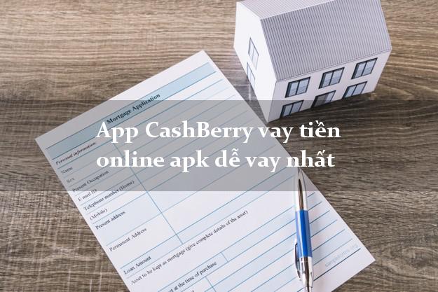 App CashBerry vay tiền online apk dễ vay nhất