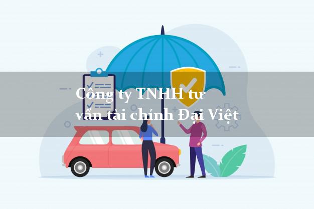 Công ty TNHH tư vấn tài chính Đại Việt