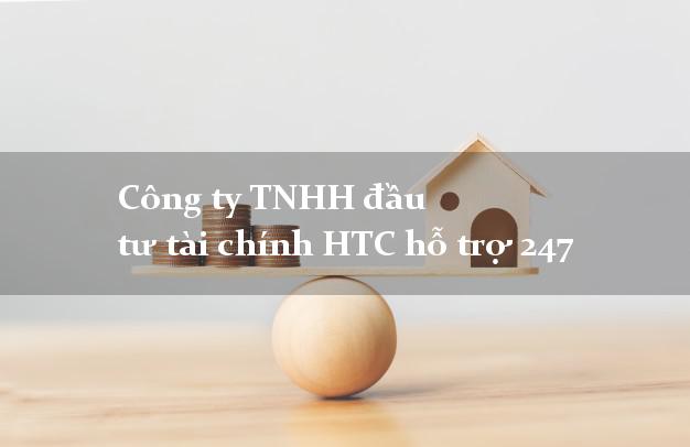 Công ty TNHH đầu tư tài chính HTC hỗ trợ 247
