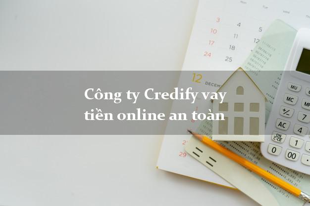 Công ty Credify vay tiền online an toàn