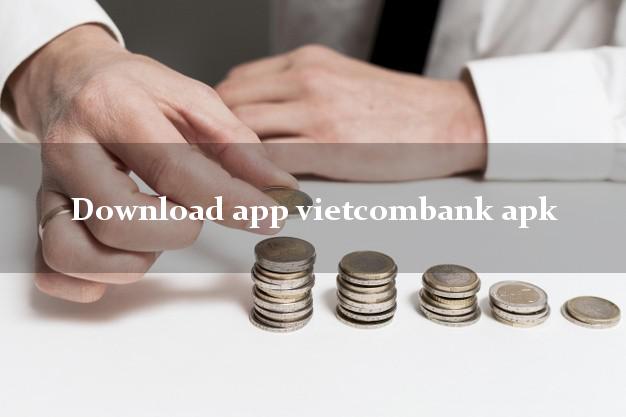 Download app vietcombank apk