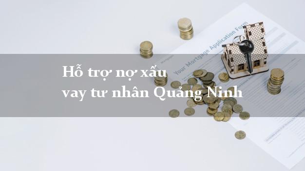 Hỗ trợ nợ xấu vay tư nhân Quảng Ninh