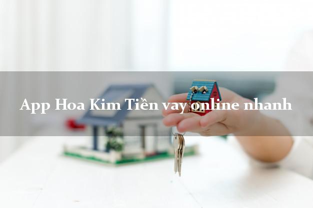 App Hoa Kim Tiền vay online nhanh