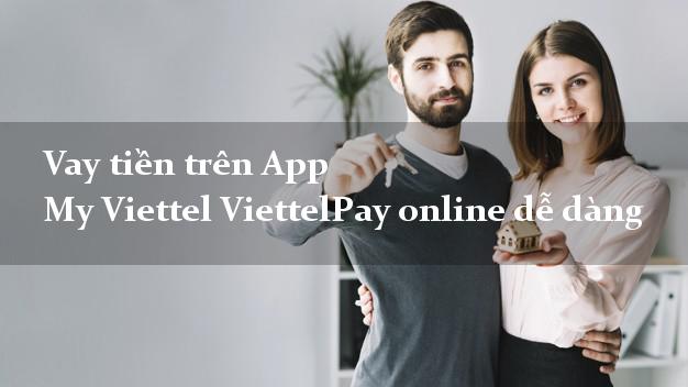 Vay tiền trên App My Viettel ViettelPay online dễ dàng