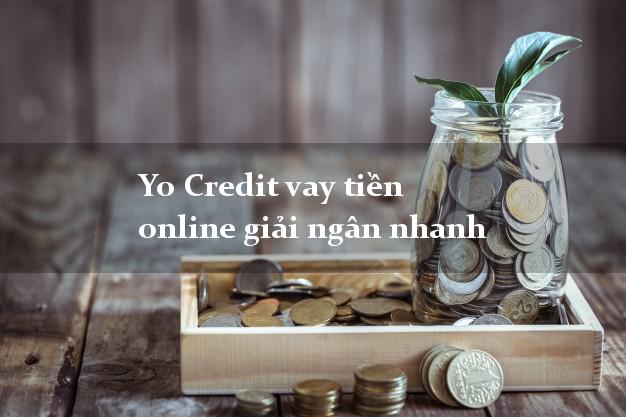 Yo Credit vay tiền online giải ngân nhanh
