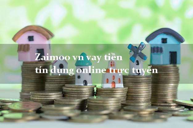 Zaimoo vn vay tiền tín dụng online trực tuyến