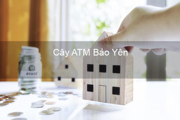 Cây ATM Bảo Yên Lào Cai