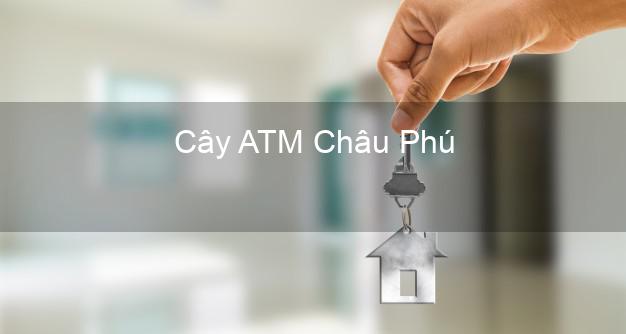 Cây ATM Châu Phú An Giang