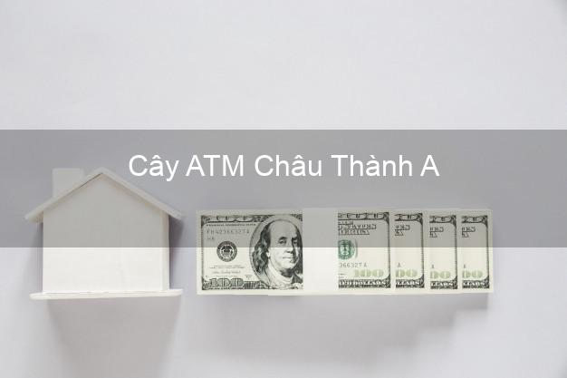 Cây ATM Châu Thành A Hậu Giang