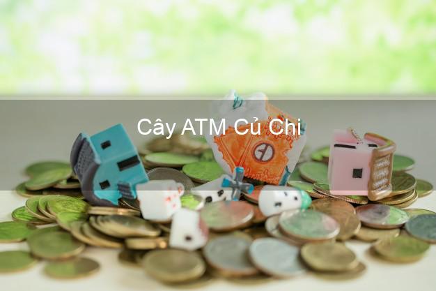 Cây ATM Củ Chi Hồ Chí Minh