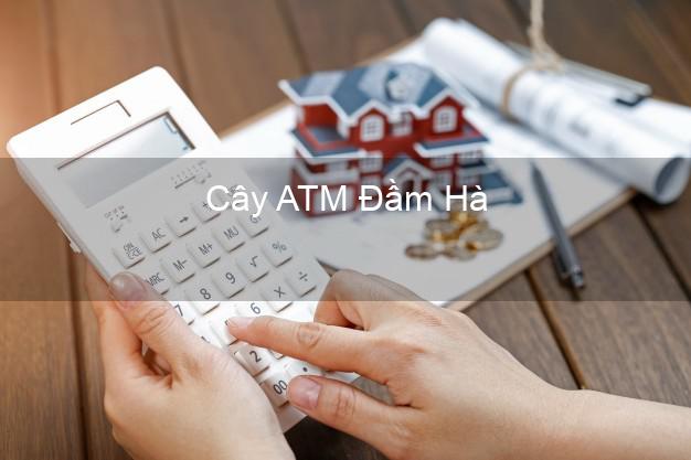 Cây ATM Đầm Hà Quảng Ninh