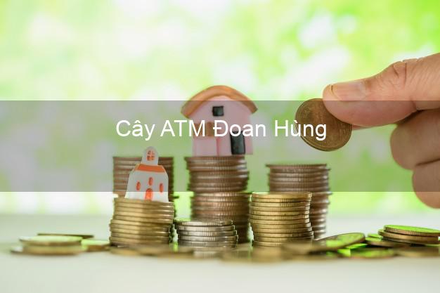 Cây ATM Đoan Hùng Phú Thọ