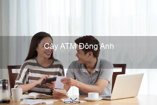 Cây ATM Đông Anh Hà Nội