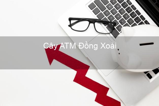 Cây ATM Đồng Xoài Bình Phước