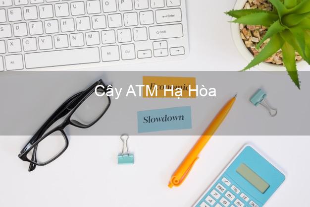 Cây ATM Hạ Hòa Phú Thọ