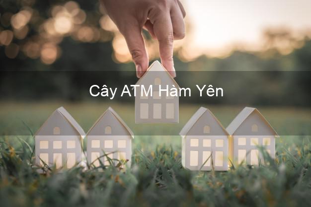 Cây ATM Hàm Yên Tuyên Quang