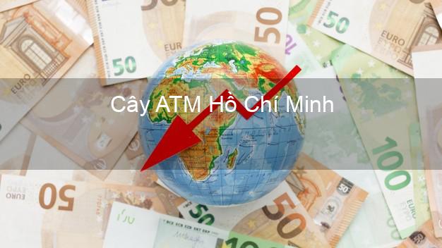 Cây ATM Hồ Chí Minh