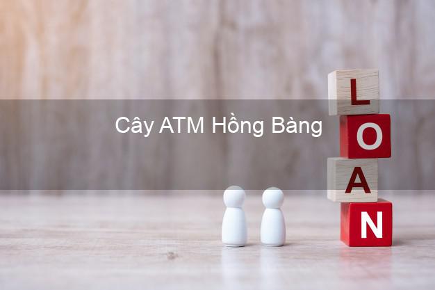 Cây ATM Hồng Bàng Hải Phòng