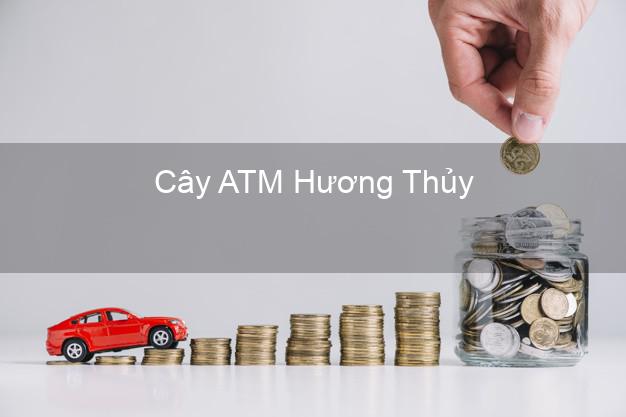 Cây ATM Hương Thủy Thừa Thiên Huế