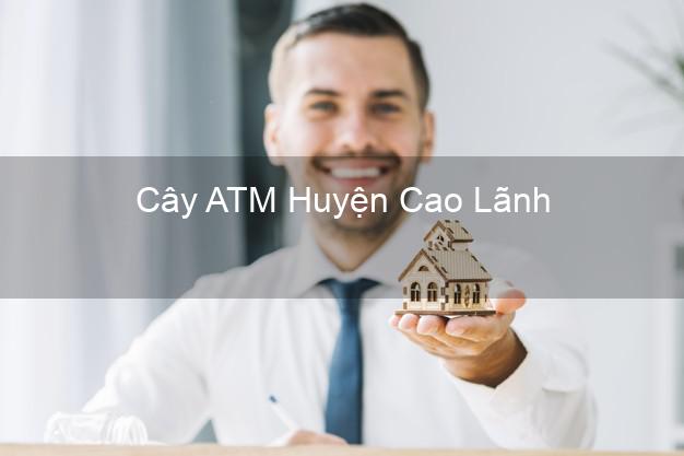 Cây ATM Huyện Cao Lãnh Đồng Tháp