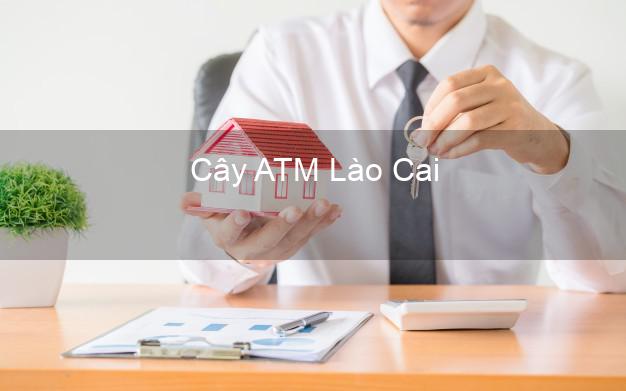Cây ATM Lào Cai