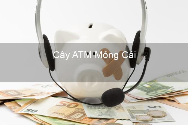 Cây ATM Móng Cái Quảng Ninh