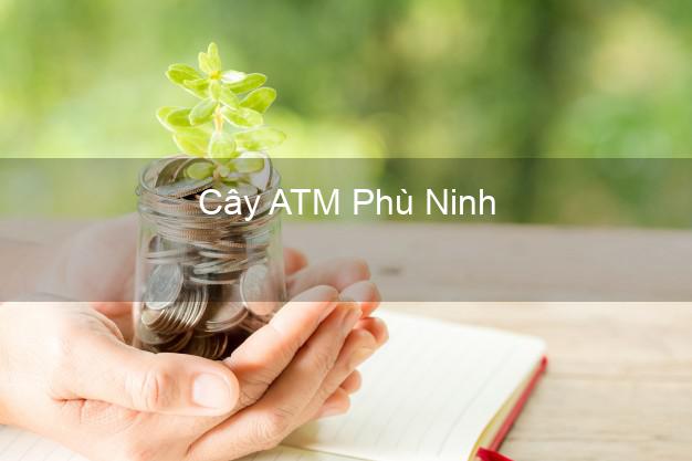 Cây ATM Phù Ninh Phú Thọ