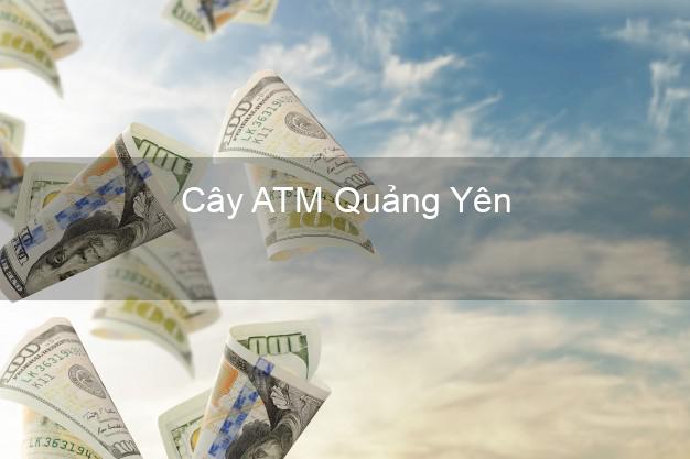 Cây ATM Quảng Yên Quảng Ninh