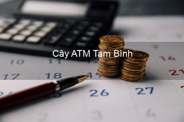 Cây ATM Tam Bình Vĩnh Long
