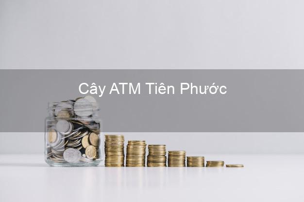 Cây ATM Tiên Phước Quảng Nam