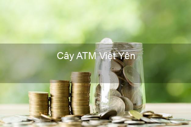 Cây ATM Việt Yên Bắc Giang